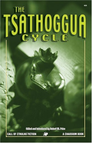 Robert M. Price/The Tsathoggua Cycle@ Terror Tales of the Toad God